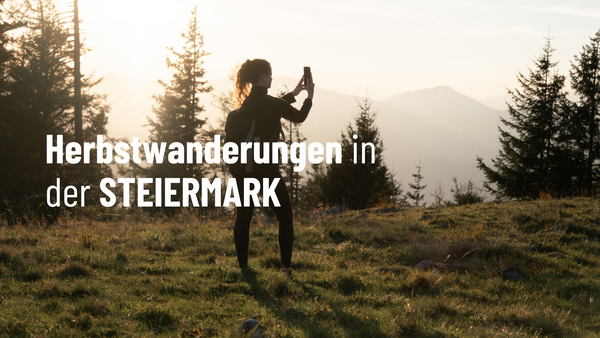 7 wunderschöne Herbstwanderungen in der Steiermark