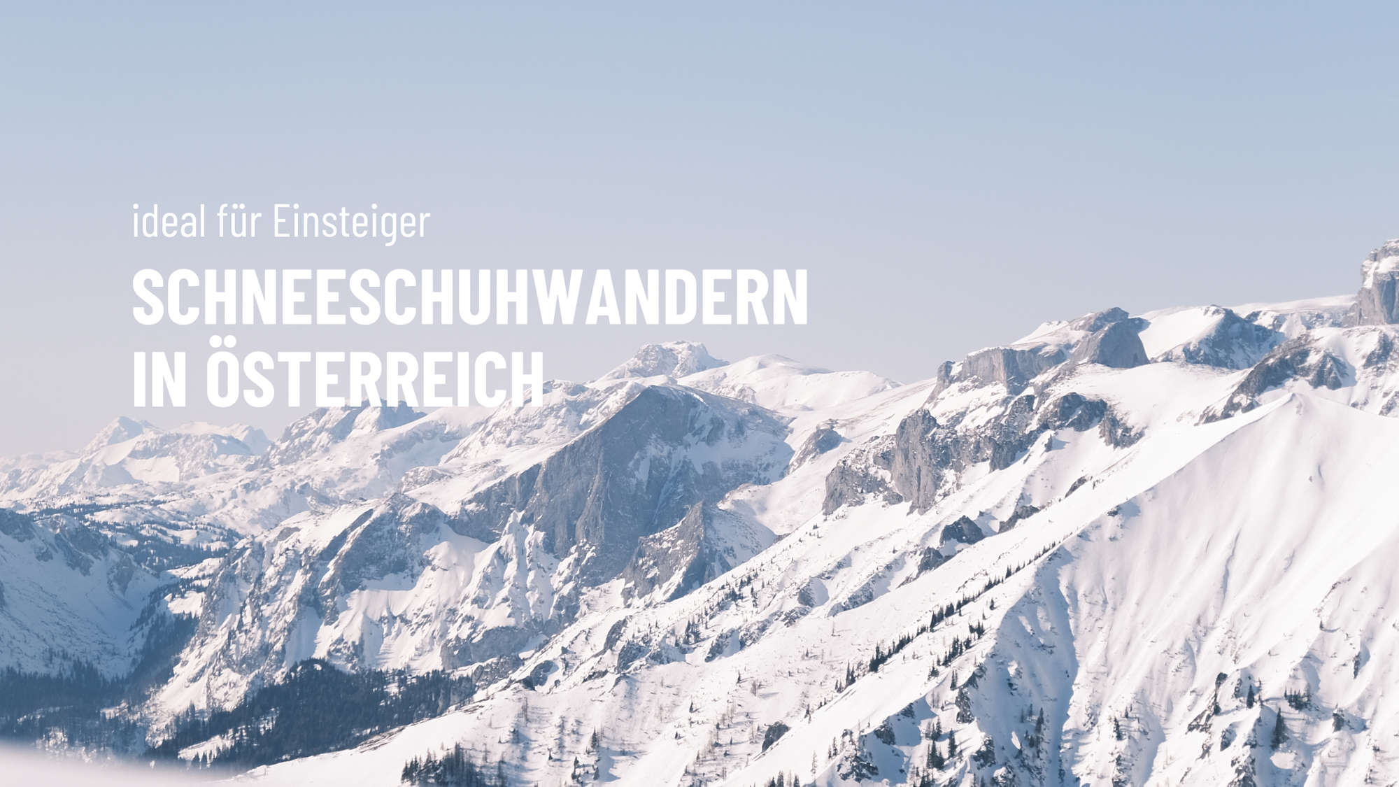 Scheeschuhwandern in Österreich - Wo du's probieren kannst